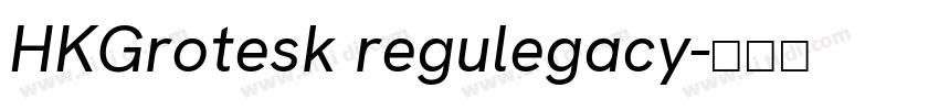 HKGrotesk regulegacy字体转换
